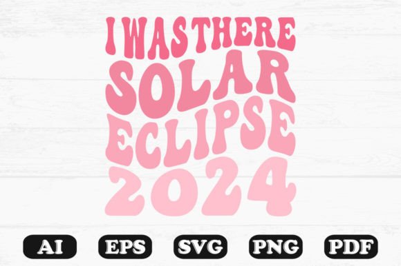 I Was There Solar Eclipse 2024 Retro Wav Design Review
