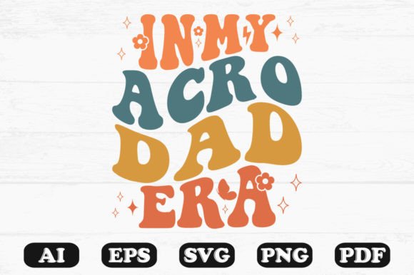 In My Acro Dad Era Retro Wavy SVG Review