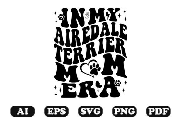 In My Airedale Terrier Mom Era Wavy SVG
