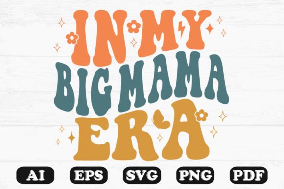 In My Big Mama Era Retro Wavy Svg