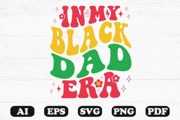 In My Black Dad Era Retro Wavy SVG Review