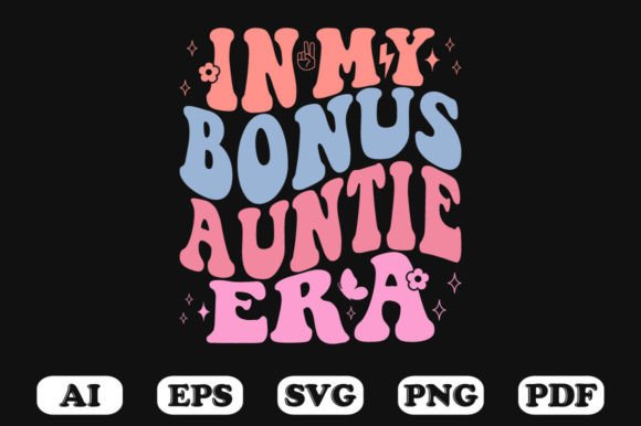 In My Bonus Auntie Era Retro Wavy SVG Review
