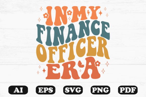 In My Finance Officer Era Retro Wavy Svg