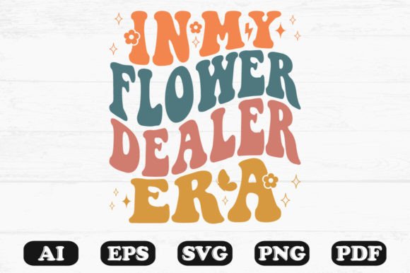 In My Flower Dealer Era Retro Wavy SVG Review