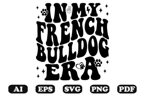 In My French Bulldog Era Wavy Svg Review for Real Projects