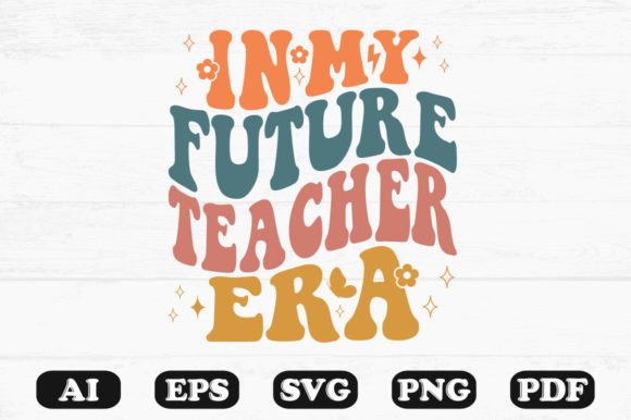 In My Future Teacher Era Retro Wavy SVG Review