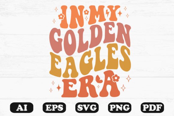 In My Golden Eagles Era Retro Wavy Svg
