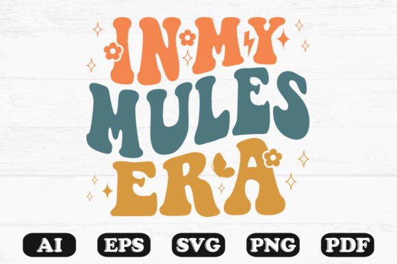 In My Mules Era Retro Wavy Svg T-shirt Design Review