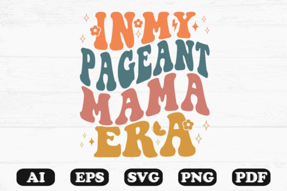 In My Pageant Mama Era Retro Wavy Svg