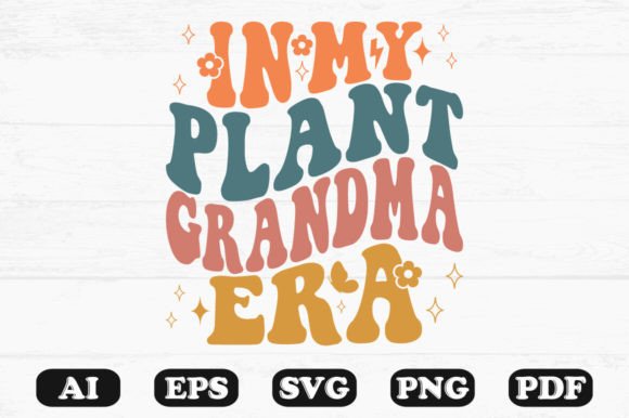 In My Plant Grandma Era Retro Wavy SVG Review