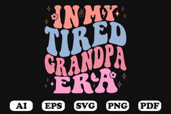 In My Tired Grandpa Era Retro Wavy SVG