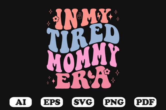 In My Tired Mommy Era Retro Wavy SVG Review