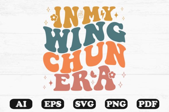 In My Wing Chun Era Retro Wavy SVG Review
