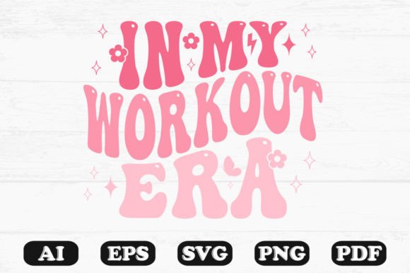In My Workout Era Retro Wavy Svg
